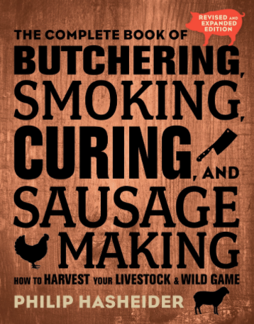 The Complete Book of Butchering, Smoking, Curing, and Sausage Making – Revised and Expanded Edition